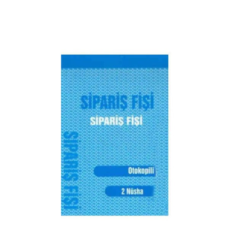 SİPARİŞ FİŞİ